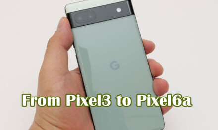 機種変 ― 長男のPixel 3がズタボロになってたのでPixel 6aに